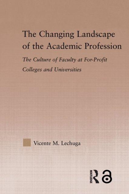 The Changing Landscape of the Academic Profession