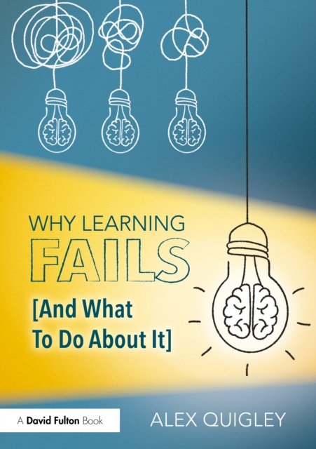 Why Learning Fails and What to Do About It