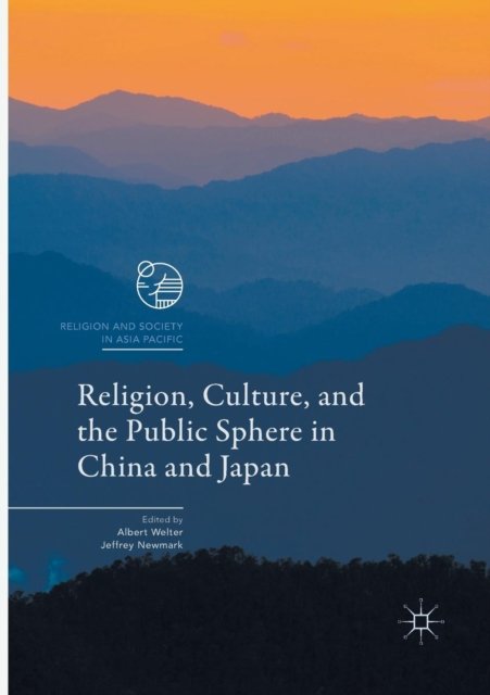 Religion, Culture, and the Public Sphere in China and Japan