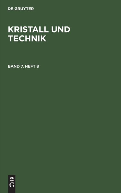 Kristall Und Technik. Band 7, Heft 8