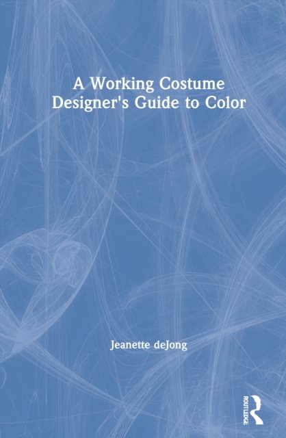 A Working Costume Designer's Guide to Color