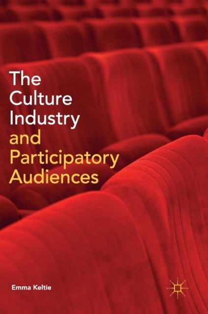 The Culture Industry and Participatory Audiences