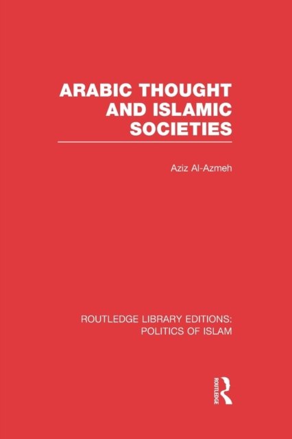 Arabic Thought and Islamic Societies