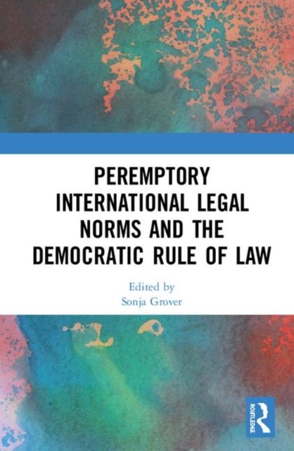 Peremptory International Legal Norms and the Democratic Rule of Law