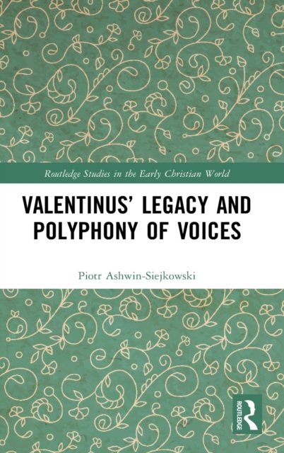 Valentinus’ Legacy and Polyphony of Voices