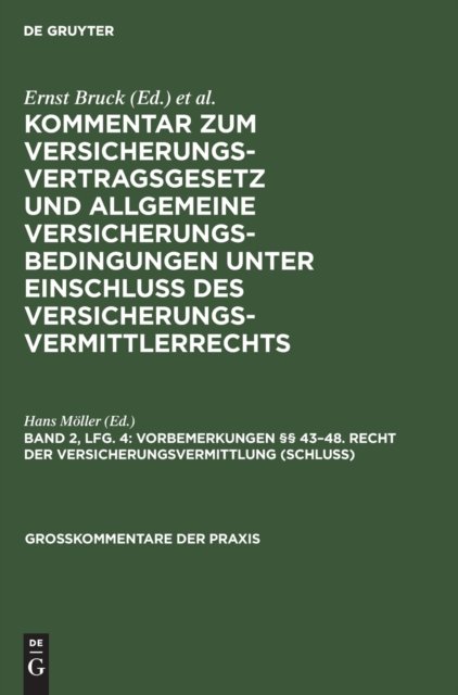 Vorbemerkungen §§ 43-48. Recht Der Versicherungsvermittlung (Schluß)