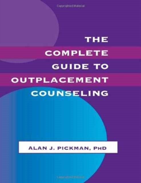 The Complete Guide To Outplacement Counseling