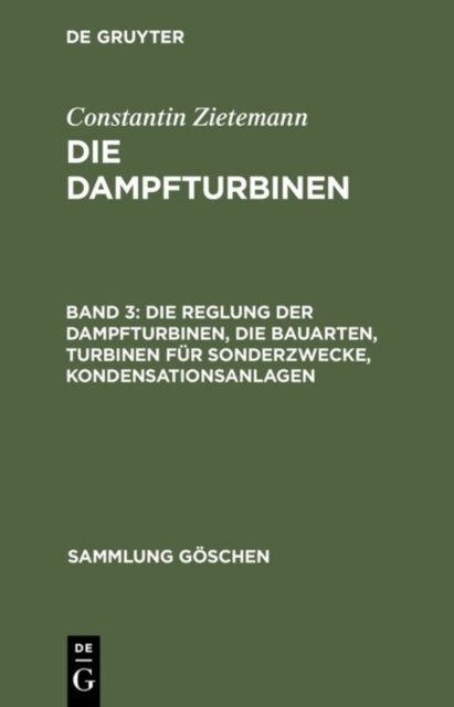 Die Reglung Der Dampfturbinen, Die Bauarten, Turbinen Fur Sonderzwecke, Kondensationsanlagen
