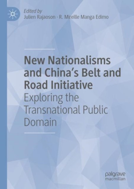New Nationalisms and China''s Belt and Road Initiative
