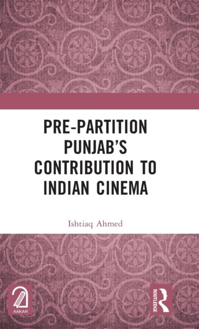 Pre-Partition Punjab’s Contribution to Indian Cinema