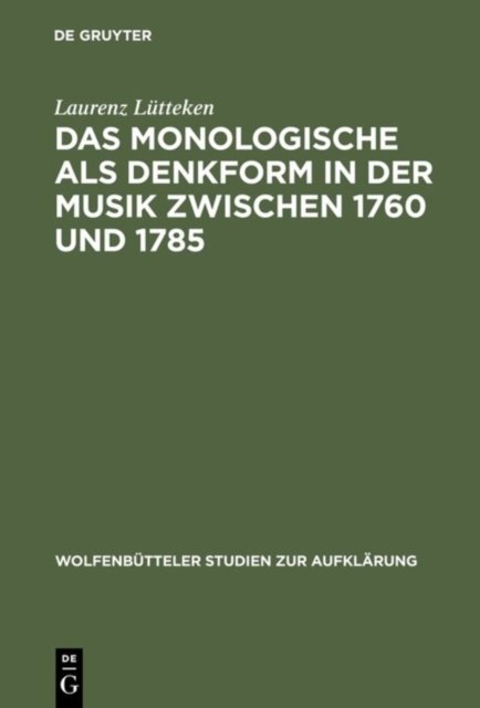 Monologische als Denkform in der Musik zwischen 1760 und 1785