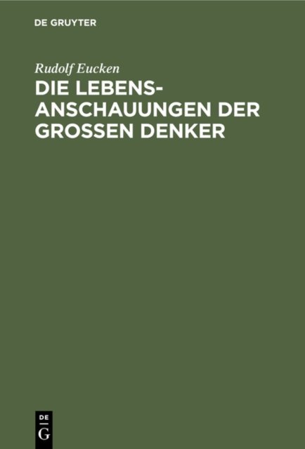Die Lebensanschauungen Der Grossen Denker