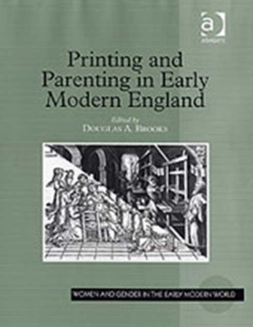 Printing and Parenting in Early Modern England