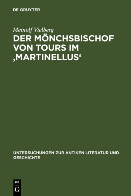 Der Mönchsbischof von Tours im ''Martinellus''