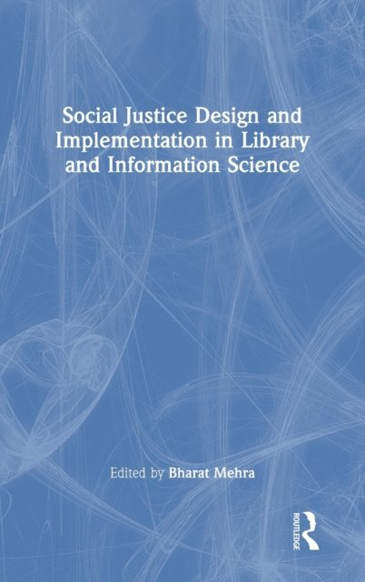 Social Justice Design and Implementation in Library and Information Science