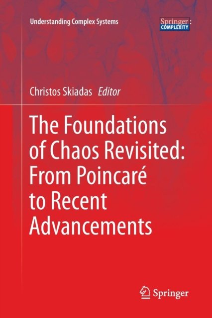 The Foundations of Chaos Revisited: From Poincare to Recent Advancements