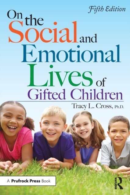 On the Social and Emotional Lives of Gifted Children