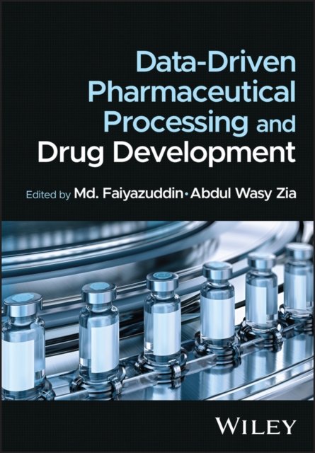 Data-Driven Pharmaceutical Processing and Drug Development