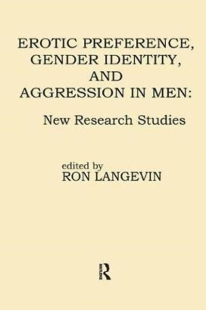 Erotic Preference, Gender Identity, and Aggression in Men