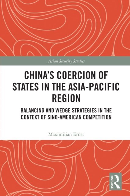 China's Coercion of States in the Asia-Pacific Region