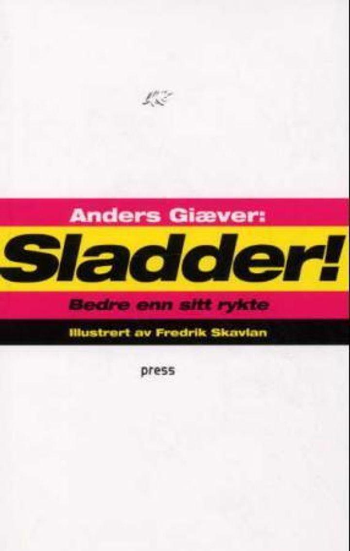 Sladder - bedre enn sitt rykte