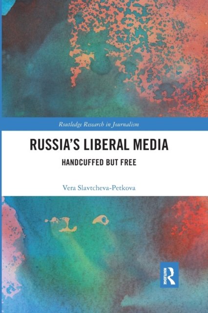 Russia''s Liberal Media