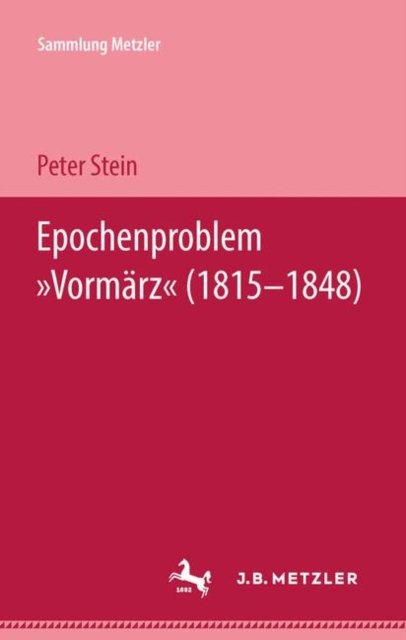 Epochenproblem "Vormarz" (1815–1848)