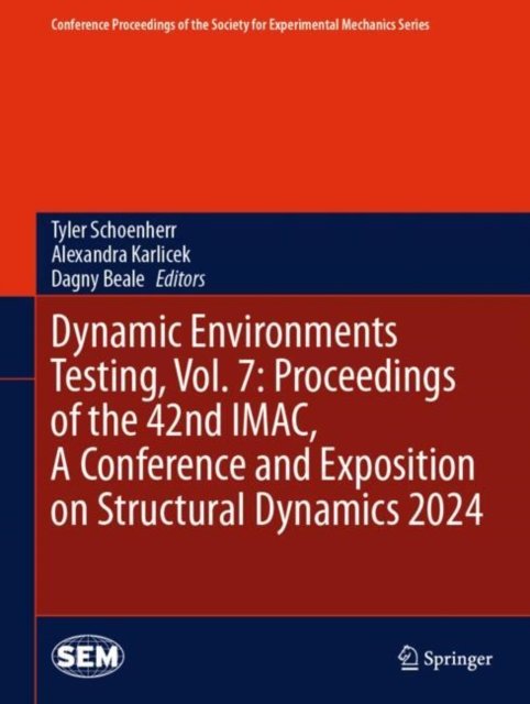Dynamic Environments Testing, Proceedings of the 42nd Imac, a Conference and Exposition on Structural Dynamics 2024
