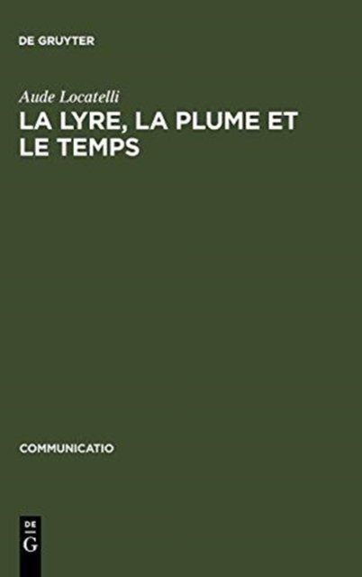 La Lyre, La Plume Et Le Temps