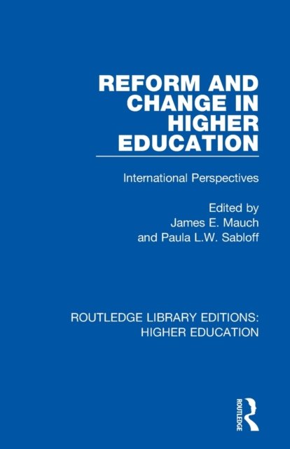Reform and Change in Higher Education