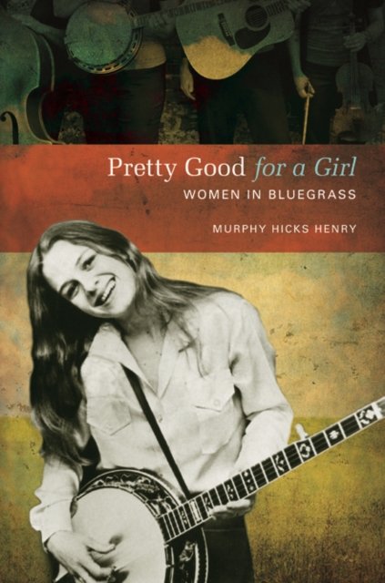 Pretty Good for a Girl