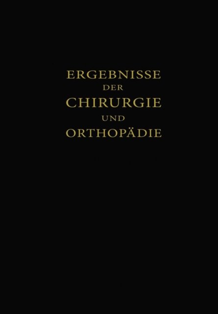 Ergebnisse der Chirurgie und Orthopadie