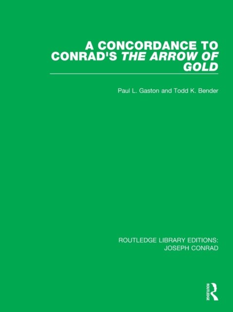 A Concordance to Conrad''s The Arrow of Gold