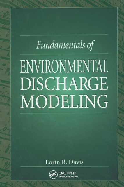 Fundamentals of Environmental Discharge Modeling