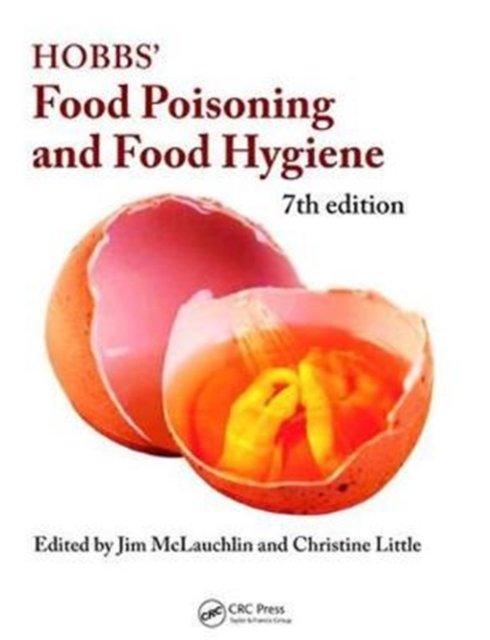 Hobbs'' Food Poisoning and Food Hygiene