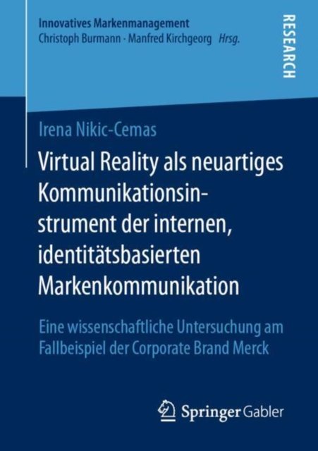 Virtual Reality als neuartiges Kommunikationsinstrument der internen, identitatsbasierten Markenkommunikation