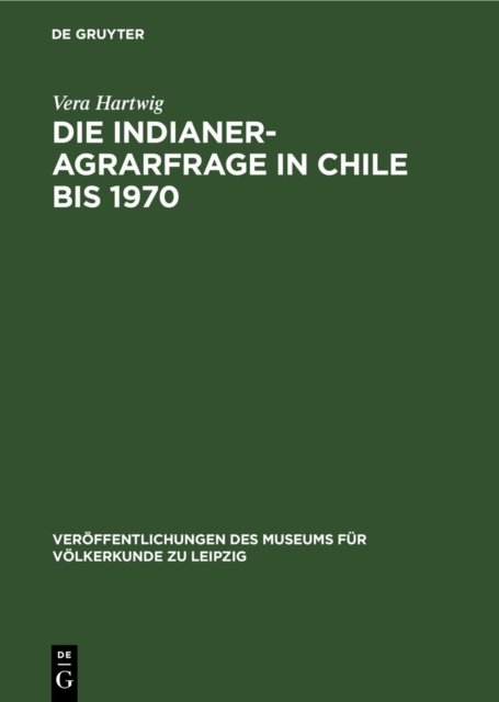 Die Indianer-Agrarfrage in Chile Bis 1970
