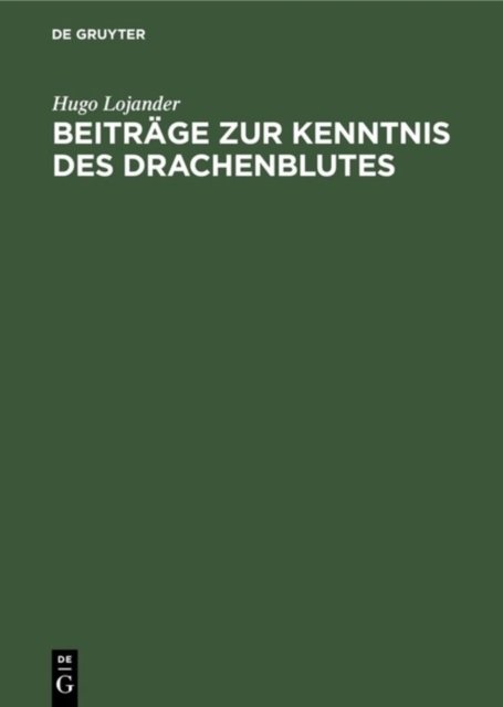 Beitrage Zur Kenntnis Des Drachenblutes