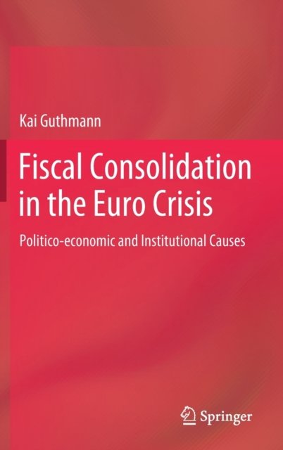 Fiscal Consolidation in the Euro Crisis