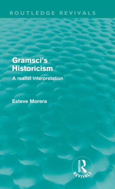 Gramsci's Historicism