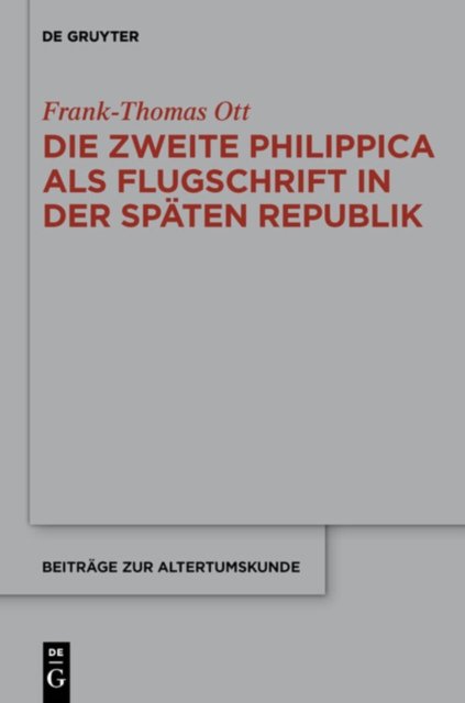 Die zweite Philippica als Flugschrift in der spaten Republik