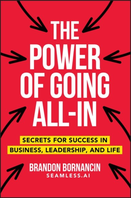 The Power of Going All-In