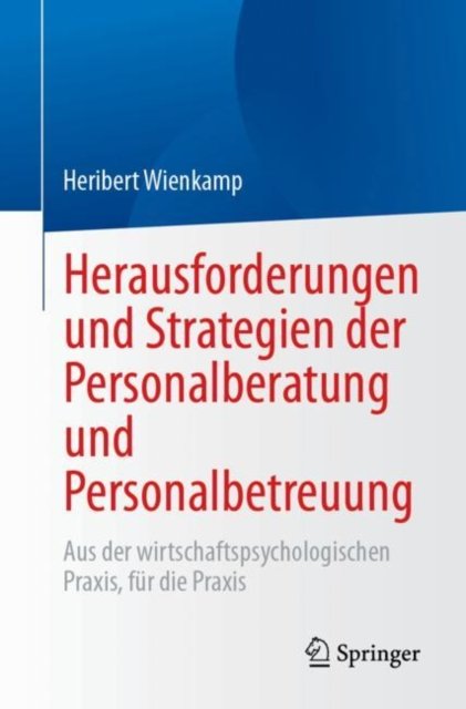 Herausforderungen und Strategien der Personalberatung und Personalbetreuung