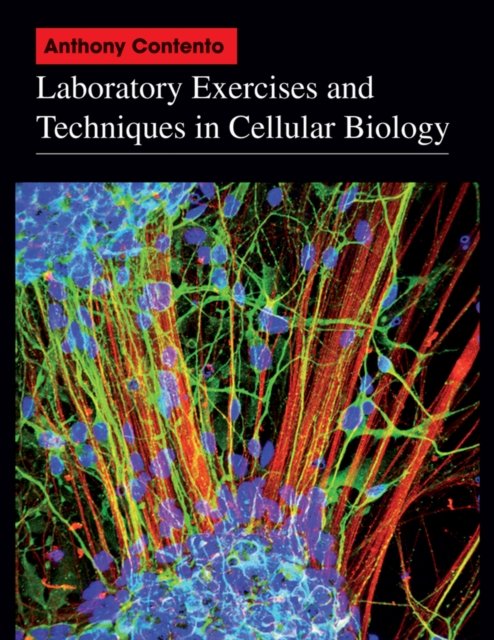 Laboratory Exercises and Techniques in Cellular Bi ology 1e