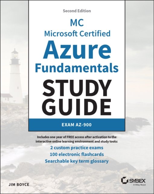 MC Microsoft Certified Azure Fundamentals Study Gu ide ? Exam AZ–900, Second Edition