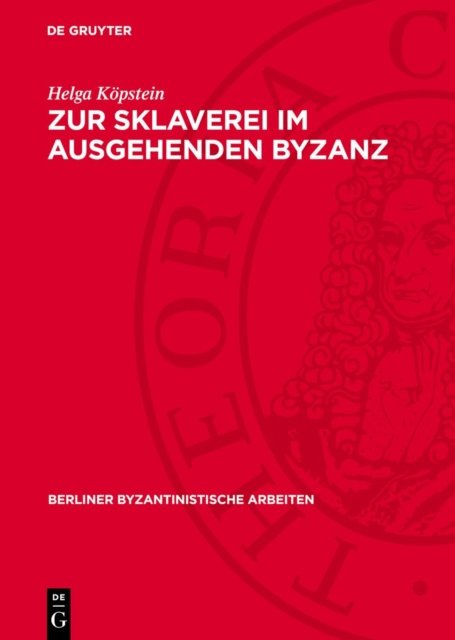 Zur Sklaverei Im Ausgehenden Byzanz