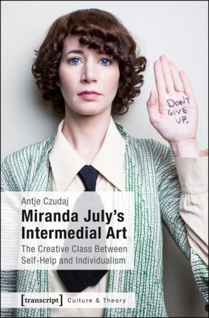 Miranda July''s Intermedial Art