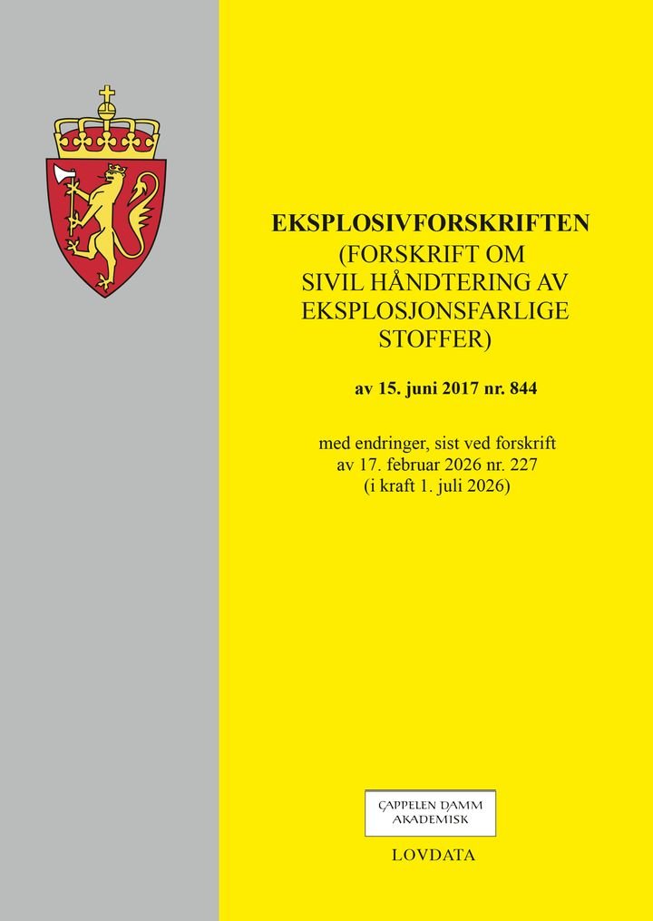 Eksplosivforskriften - (forskrift om sivil håndtering av ekplosjonsfarlige stoffer) av 15. juni 2017 nr. 844 : med endringer, sist ved forskrift av 17. februar 2026 nr. 227 (i kraft 1. juli 2026)