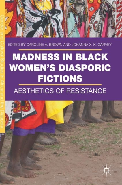 Madness in Black Women’s Diasporic Fictions