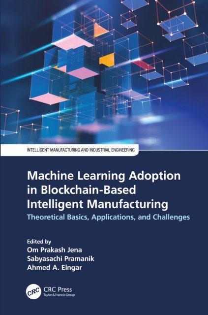 Machine Learning Adoption in Blockchain-based Intelligent Manufacturing